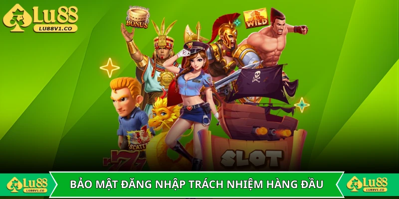 Bảo mật thông tin đăng nhập là trách nhiệm hàng đầu