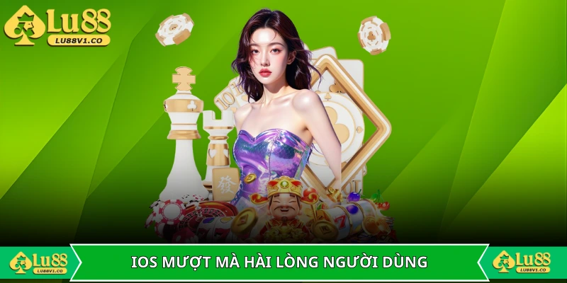 Người dùng iOS hài lòng với sự mượt mà ứng dụng