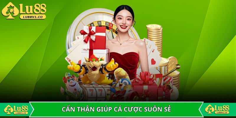 Sự cẩn thận giúp hành trình cá cược suôn sẻ