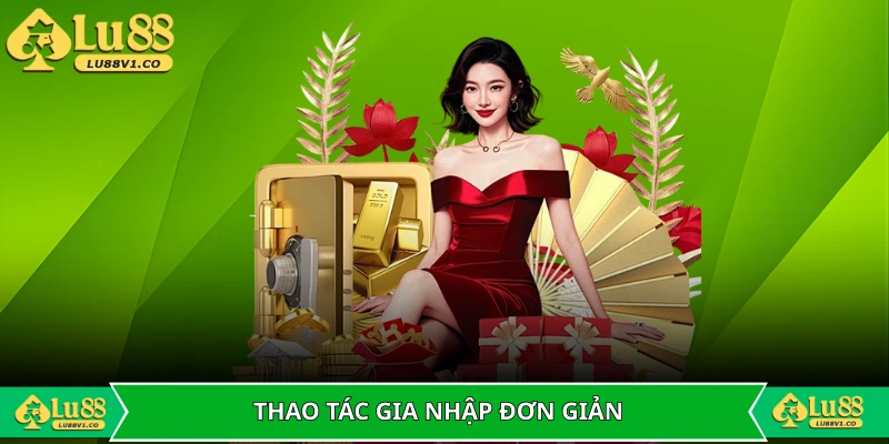 Từng bước thao tác gia nhập đơn giản