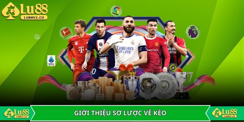 Giới thiệu sơ lược về kèo